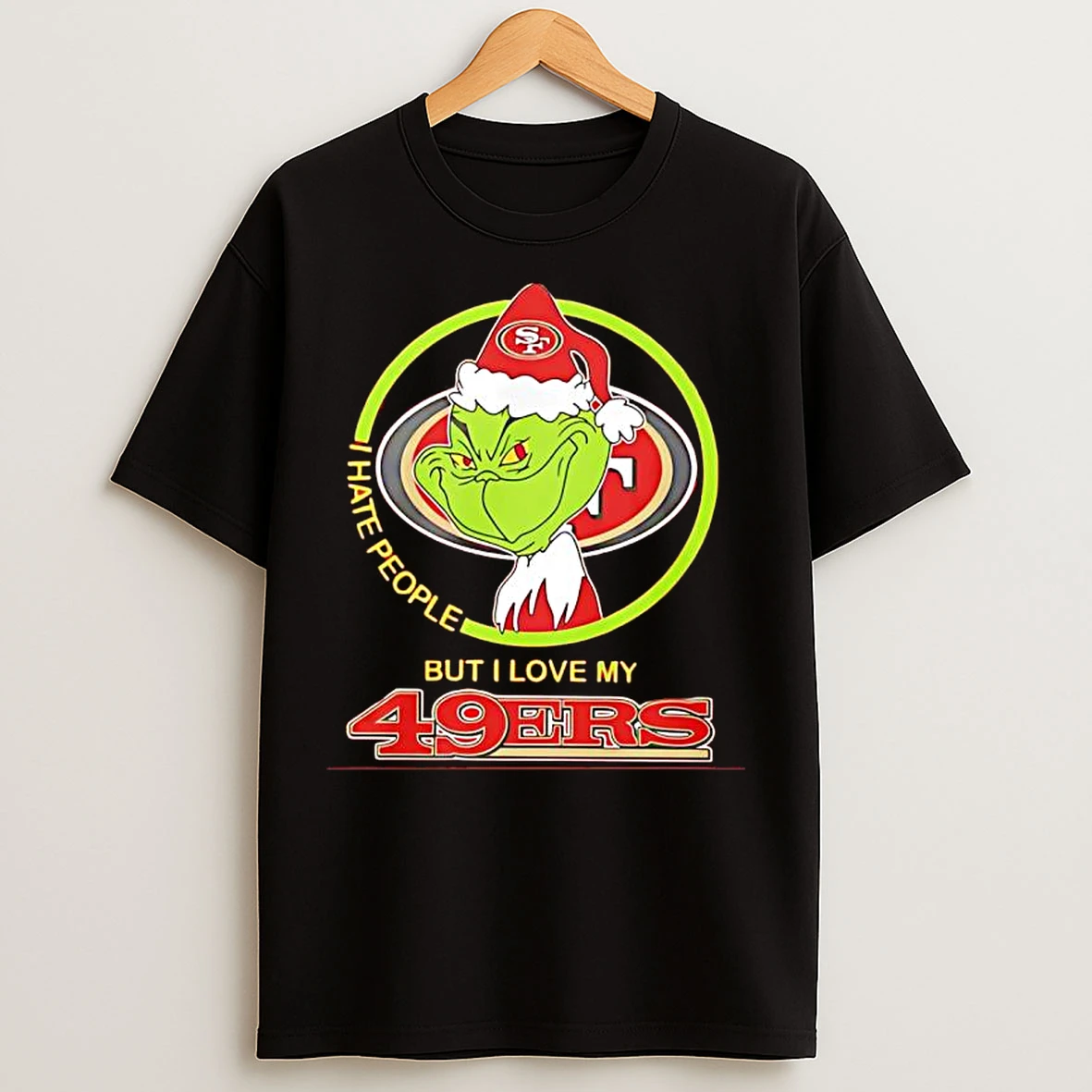 Classic I Hate People But I Love My San Francisco 49ers Grinch Santa Hat T Shirts