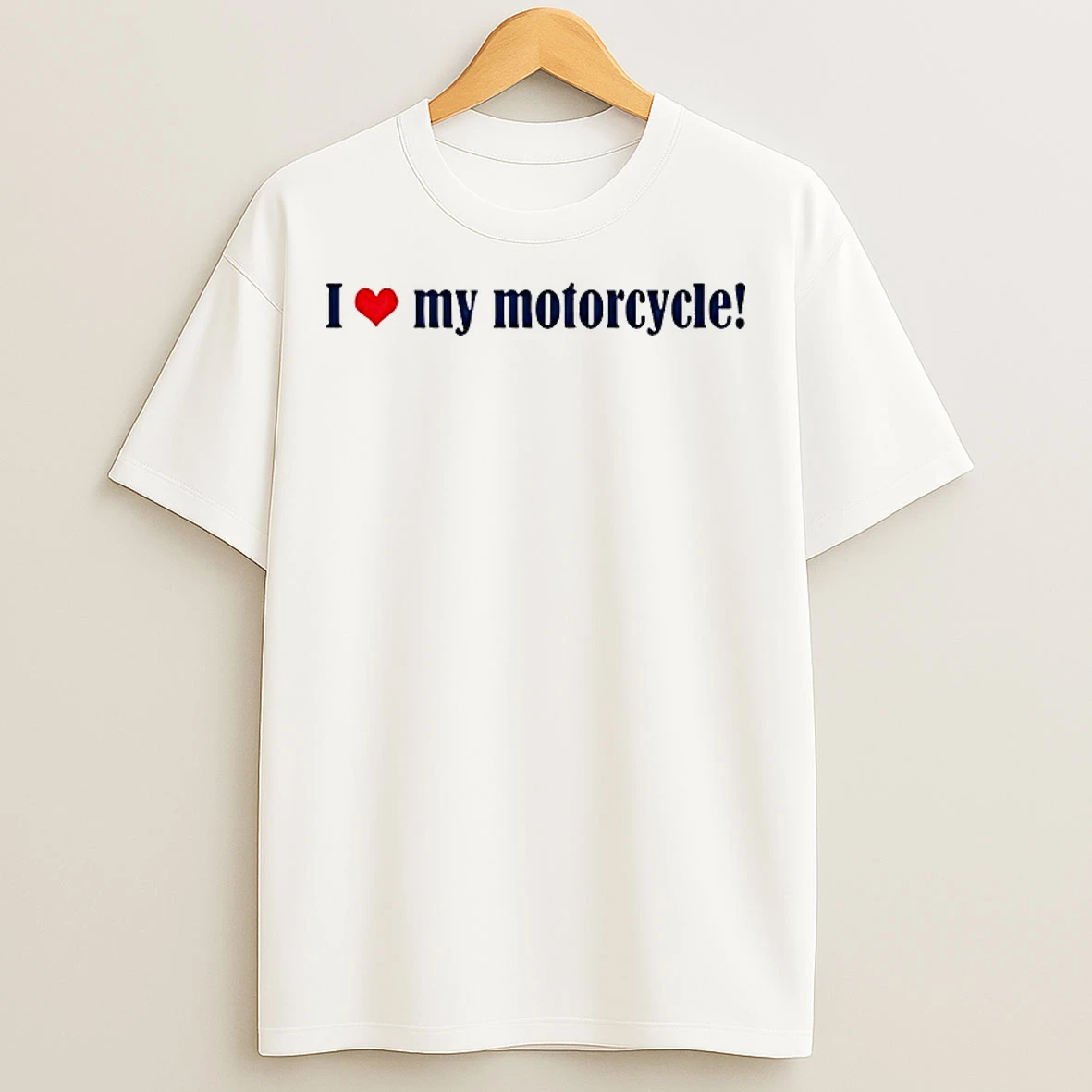 Classic I Love My Motorcycle T Shirts