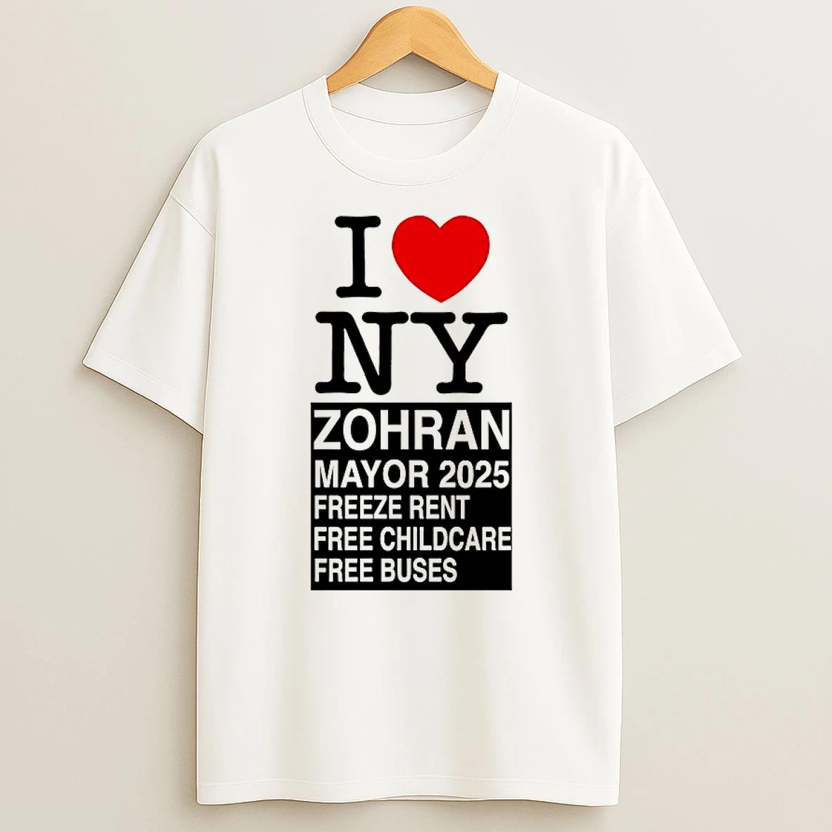 Classic I Love Ny Zohran Mayor 2025 Freeze Rent Free Childcare Free Buses T Shirts