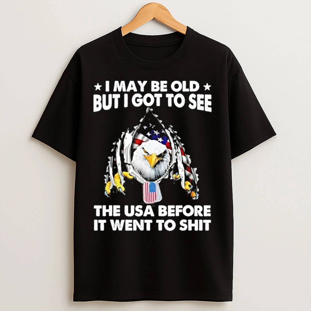Classic I May Be Old But Got To See The World Before It Went So T Shirts