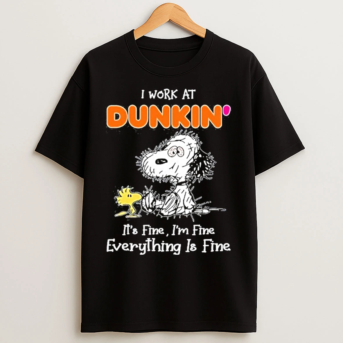 Classic I Work At Dunkin X Tired Snoopy Its Fine Im Fine Everything Is Fine T Shirts