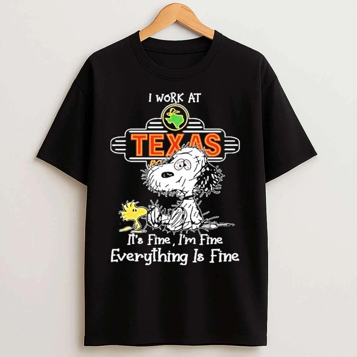 Classic I Work At Texas Roadhouse X Tired Snoopy Its Fine Im Fine Everything Is Fine T Shirts