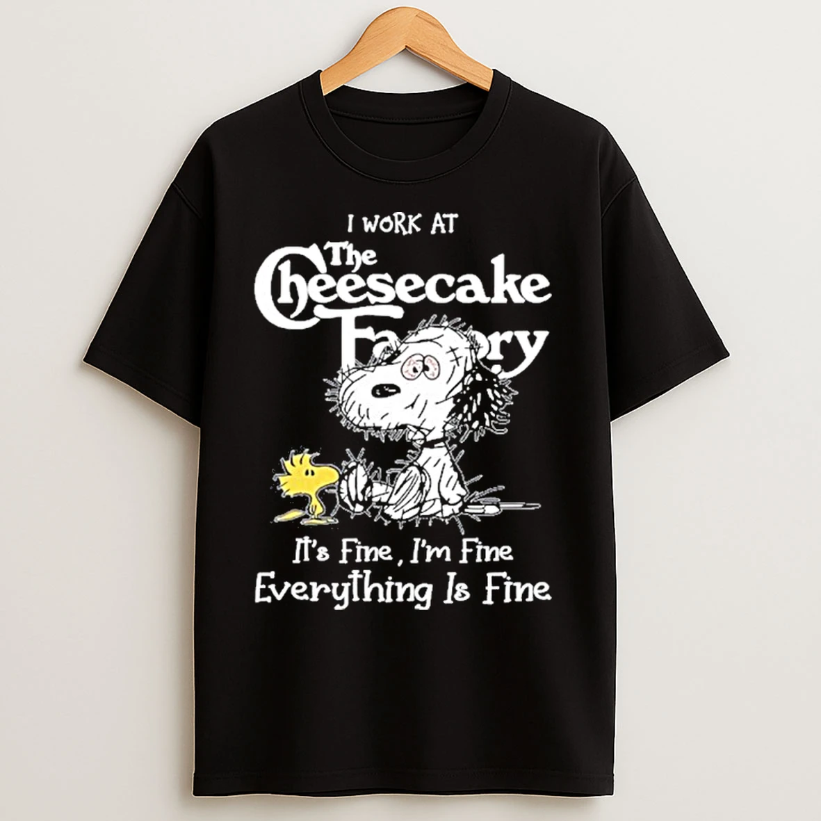 Classic I Work At The Cheesecake Factory X Tired Snoopy Its Fine Im Fine Everything Is Fine T Shirts