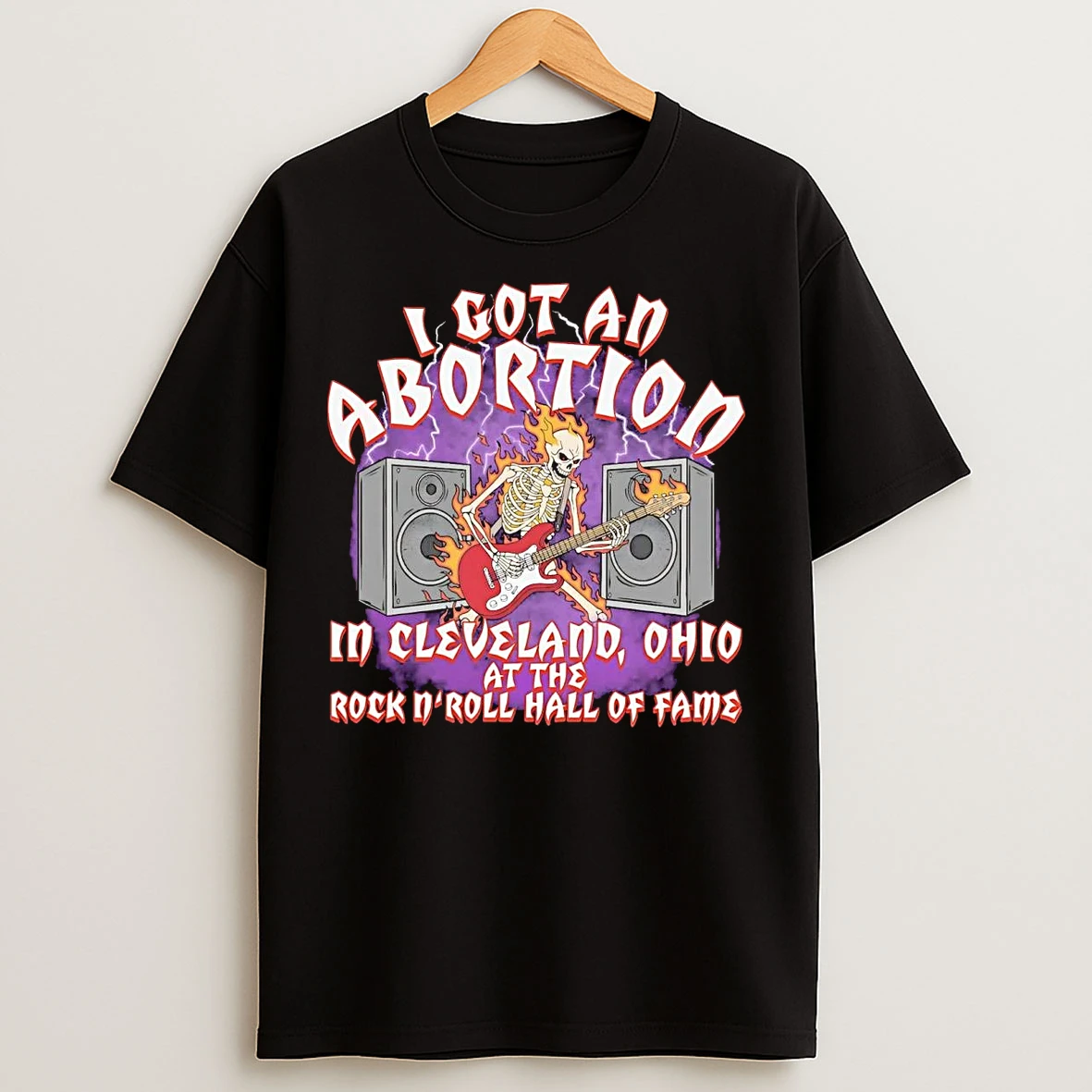 Classic I Got An Abortion In Cleveland Ohio At The Rock N Roll Hall Of Fame T Shirts