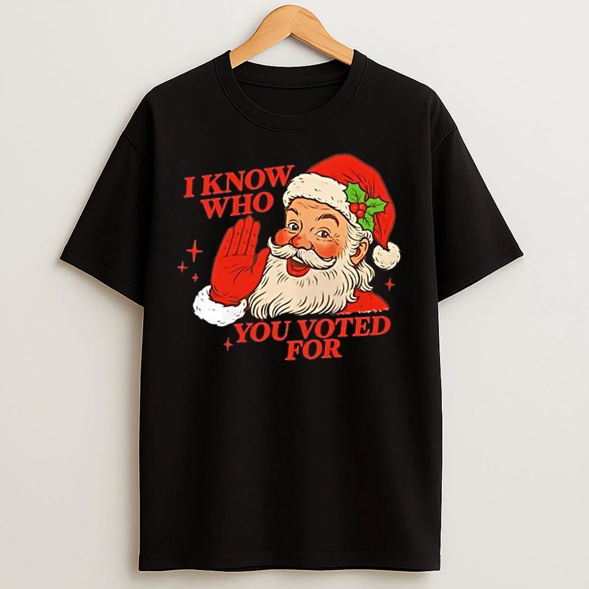 Classic I Know Who You Voted For Santa Claus Christmas T Shirts