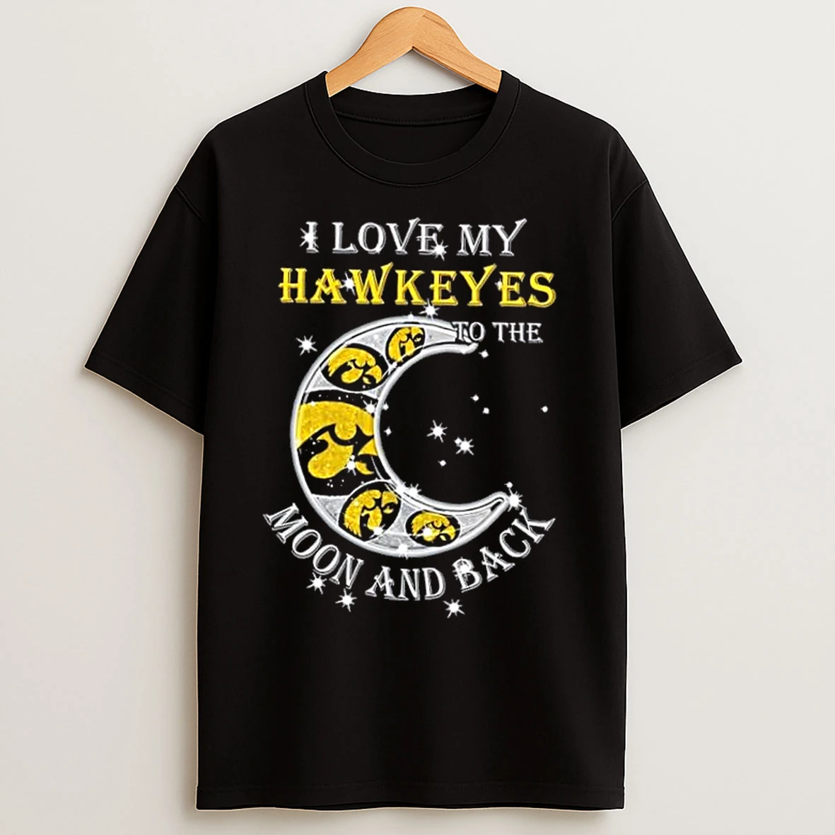 Classic I Love My Iowa Hawkeyes To The Moon And Back T Shirts