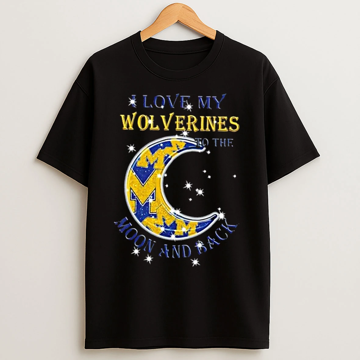 Classic I Love My Michigan Wolverines To The Moon And Back T Shirts