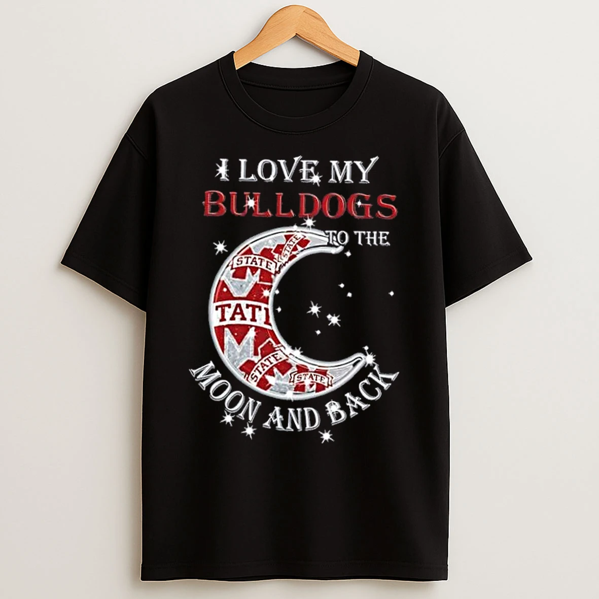 Classic I Love My Mississippi State Bulldogs To The Moon And Back T Shirts