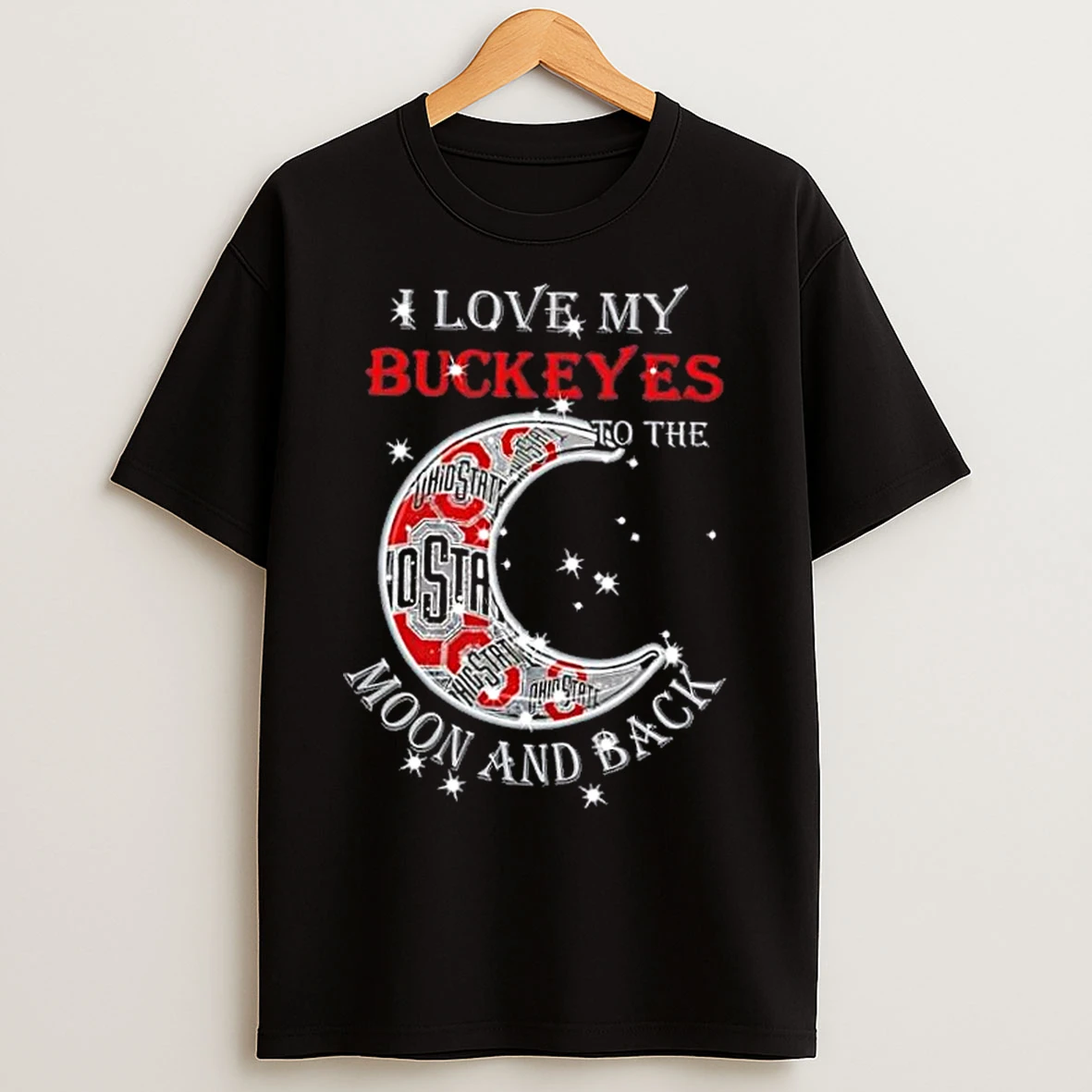 Classic I Love My Ohio State Buckeyes To The Moon And Back T Shirts