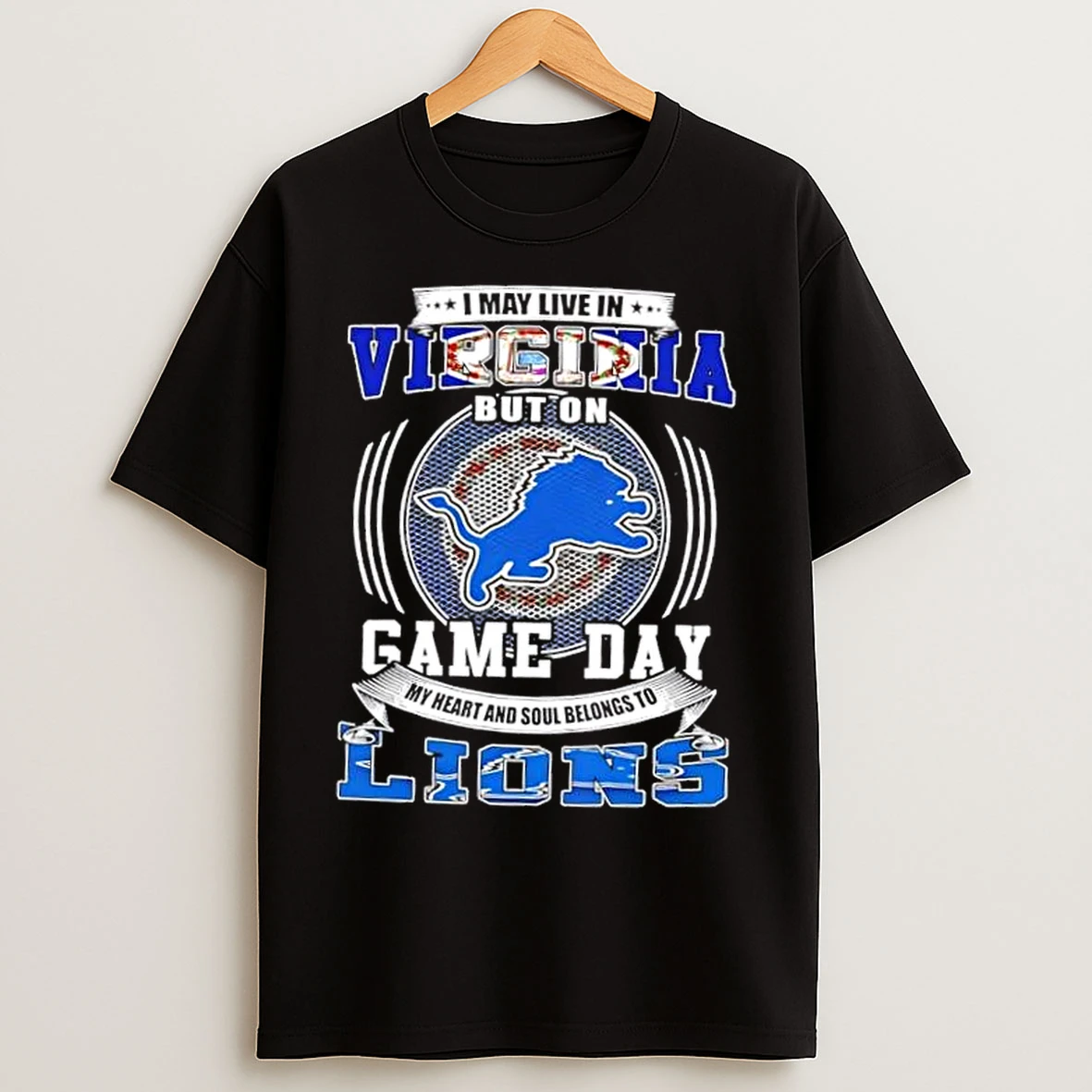 Classic I May Live In Virginia But On Game Day Detroit Lions Football T Shirts