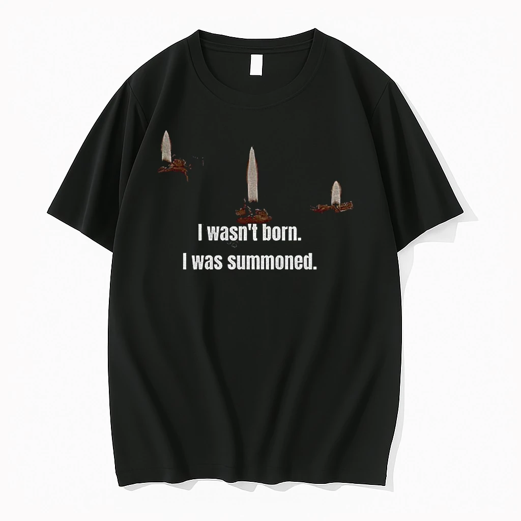 Classic I Wasnt Born I Was Summoned T Shirts