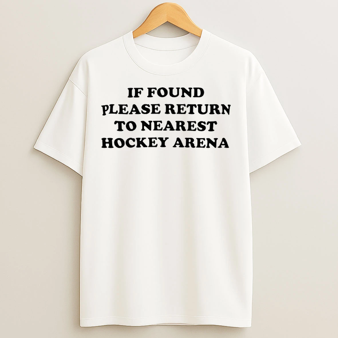 Classic If Found Please Return To Nearest Hockey Arena T Shirts