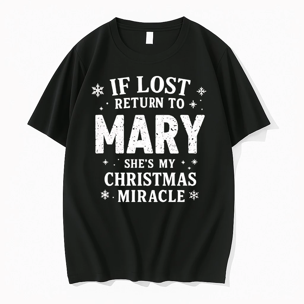 Classic If Lost Return To Mary Shes My Christmas Miracle T Shirts