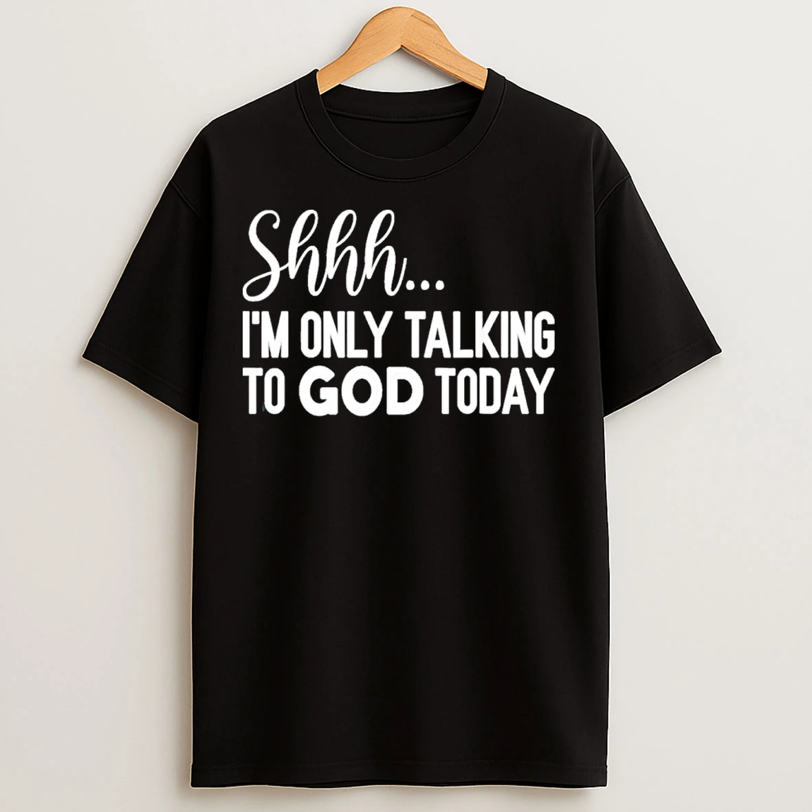 Classic Im Only Talking To God Today T Shirts