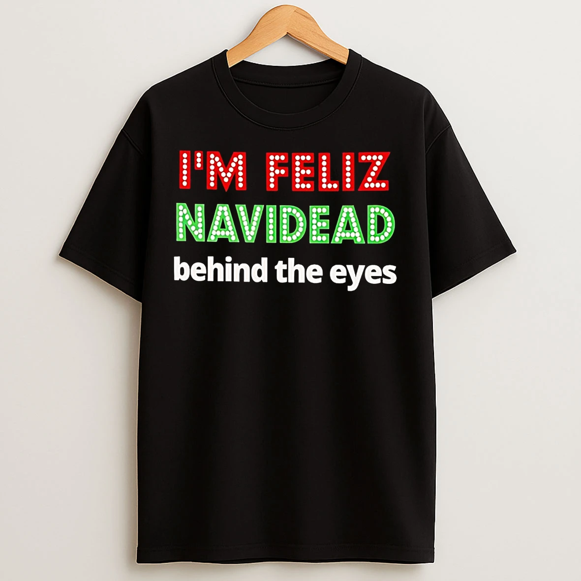 Classic Im Feliz Navidead Behind The Eyes T Shirts