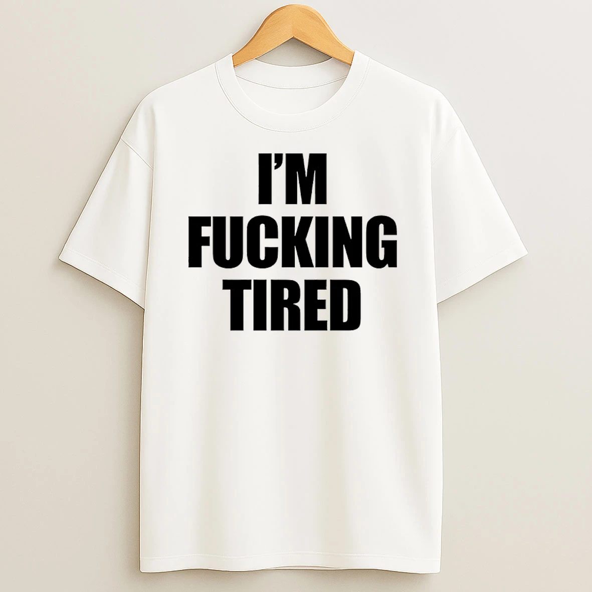 Classic Im Fucking Tired T Shirts
