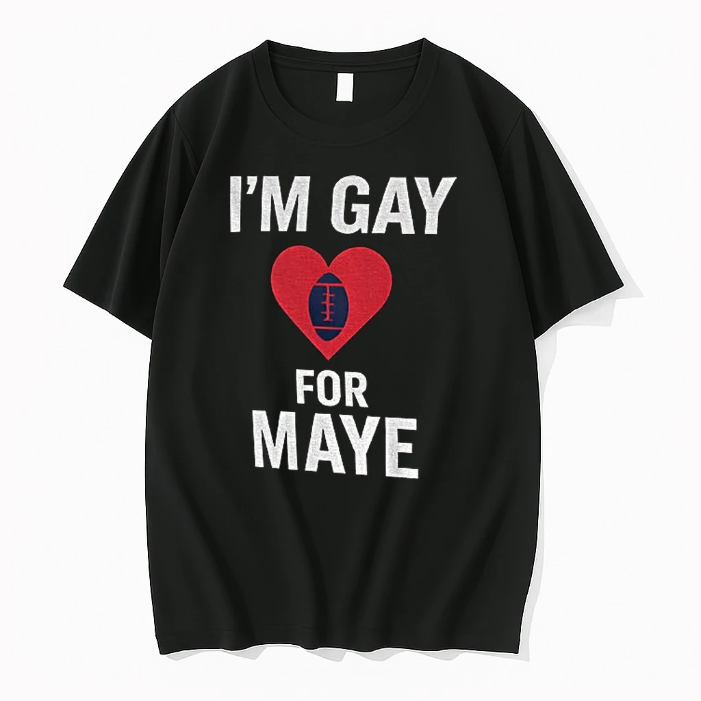 Classic Im Gay For Maye Drake Maye New England T Shirts