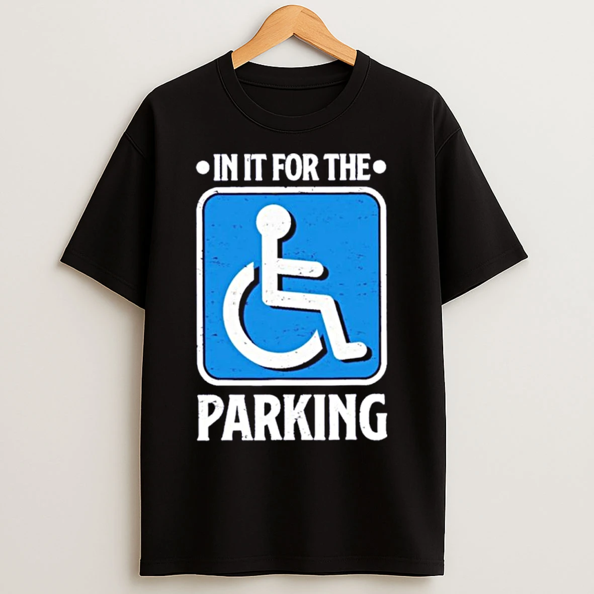 Classic In It For The Parking T Shirts