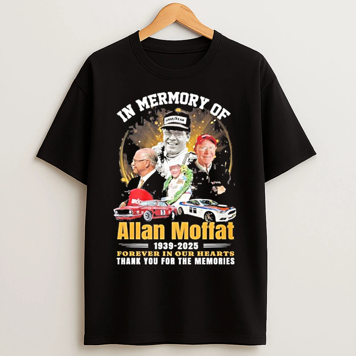 Classic In Memory Of Allan Moffat 1939 2025 Forever In Our Hearts T Shirts