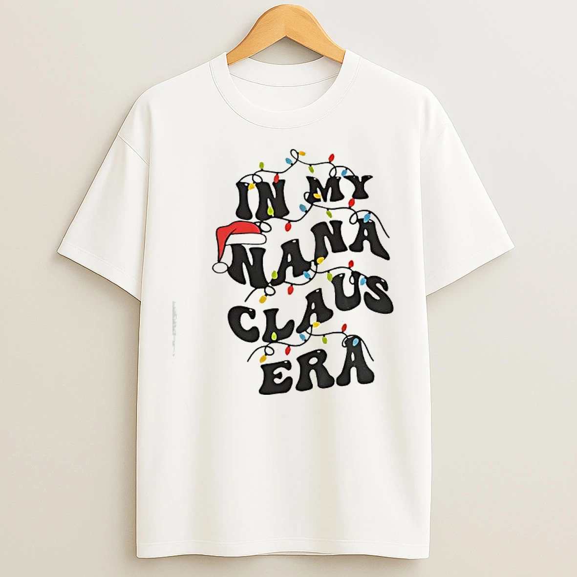 Classic In My Nana Claus Era Christmas Lights T Shirts