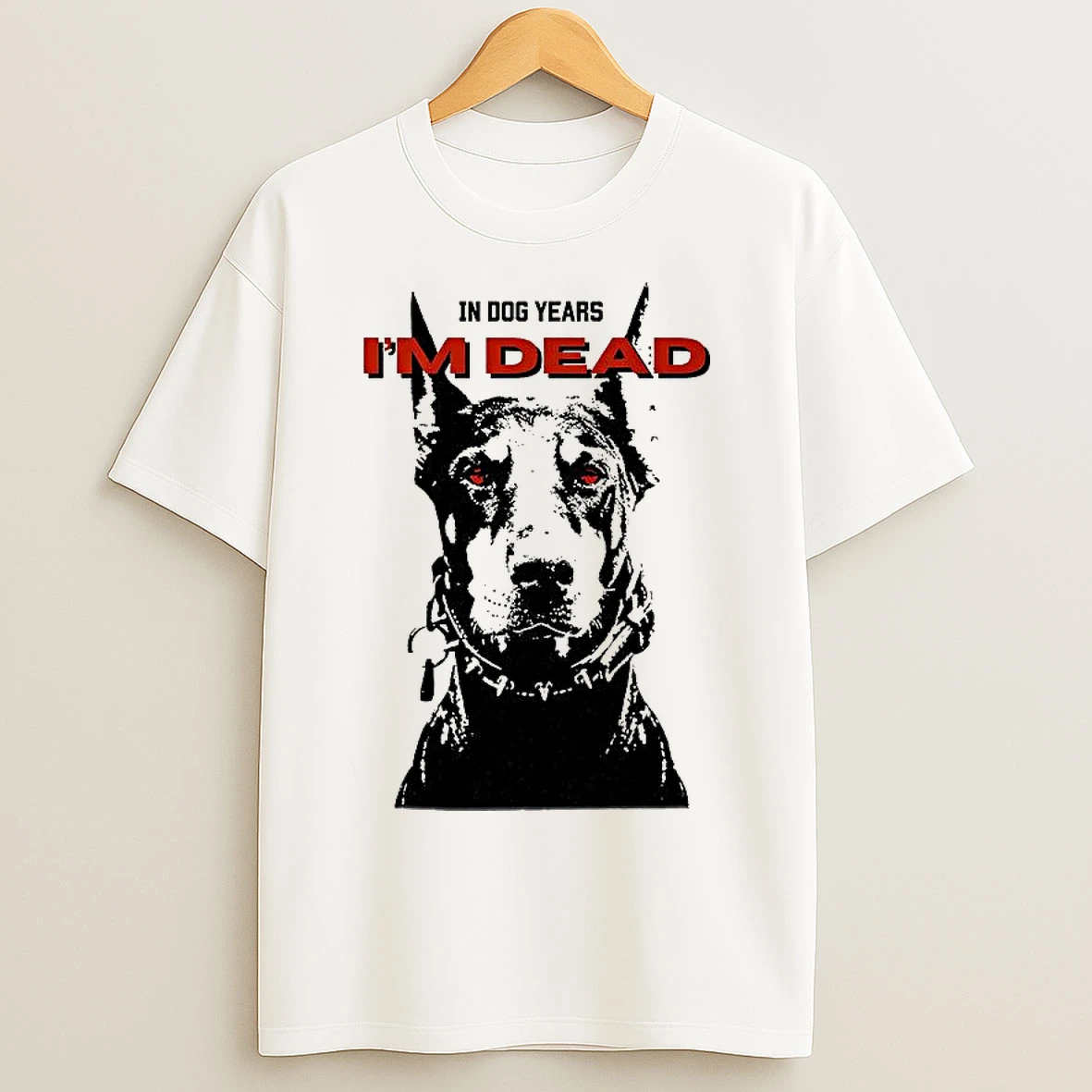 Classic In Dog Years Im Dread Graphics T Shirts