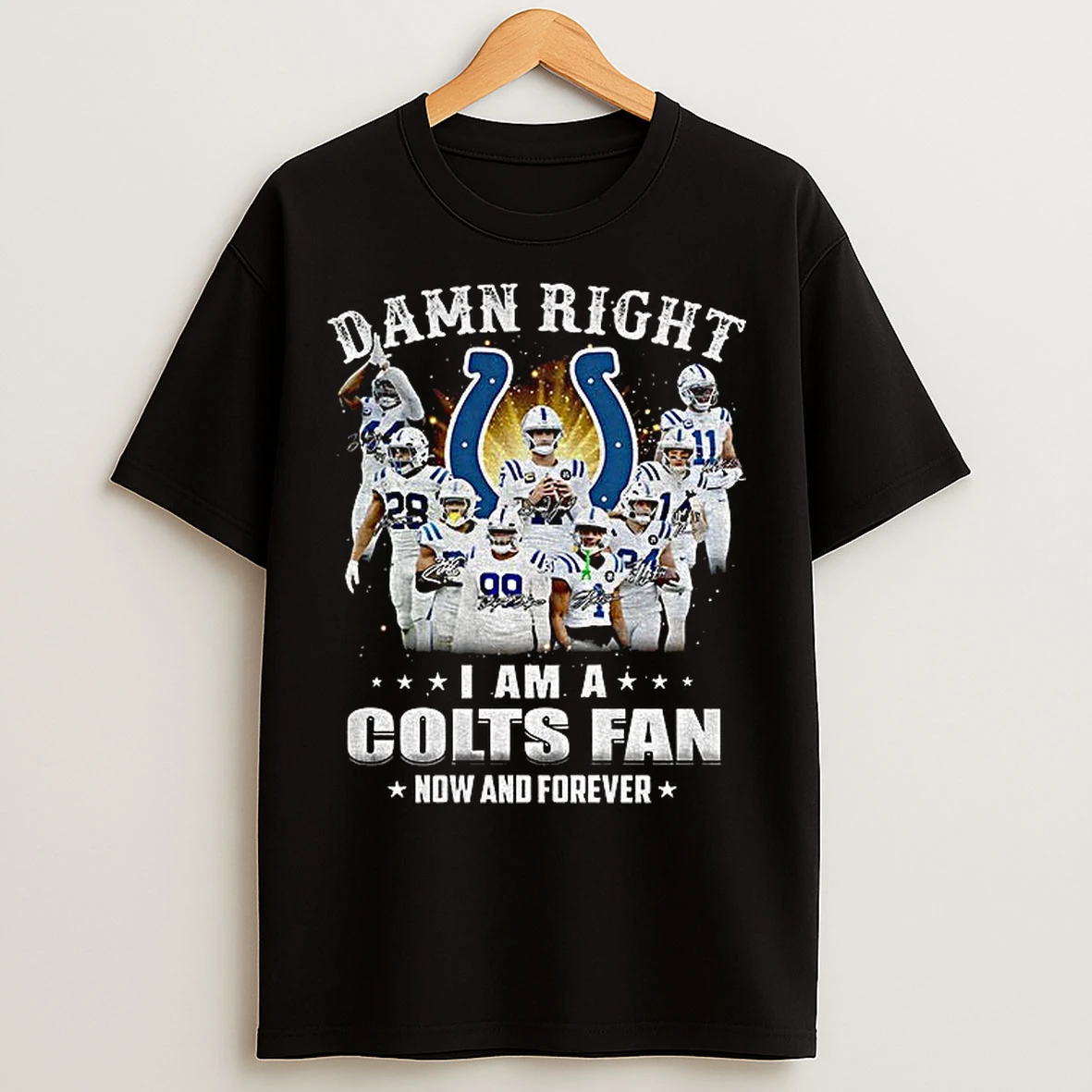 Classic Indianapolis Colts Super Bowl Champions Damn Right I Am A Colts Fan Now And Forever Signature T Shirts