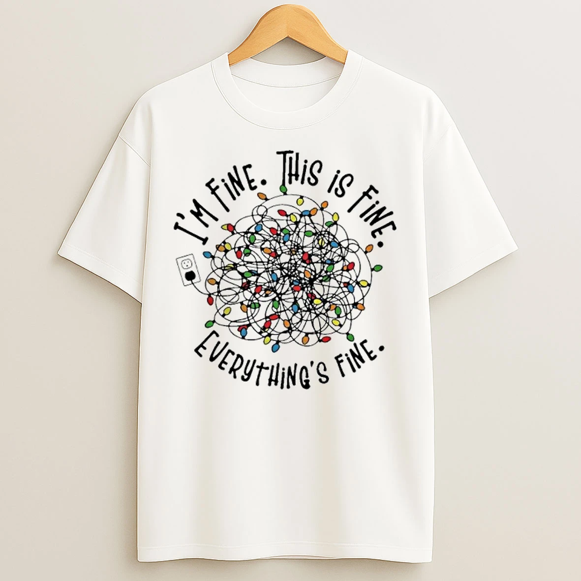 Classic Its Fine Im Fine Everything Is Fine Light T Shirts