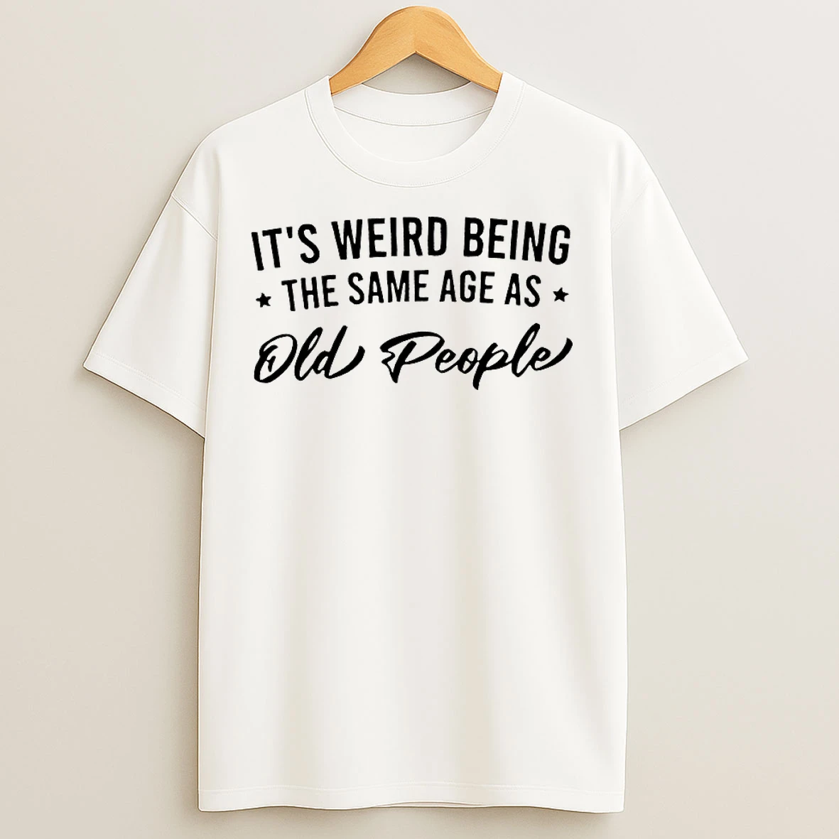Classic Its Weird Being The Same Age As Old People T Shirts