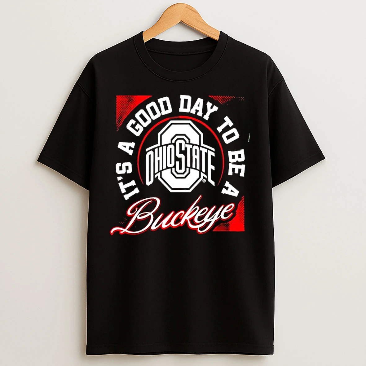 Classic Its A Good Day To Be A Ohio State Buckeyes Graphic Logo T Shirts