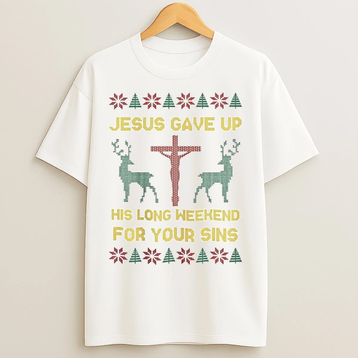 Classic Jesus Gave Up His Long Weekend For Your Sins Ugly Christmas Ornaments T Shirts