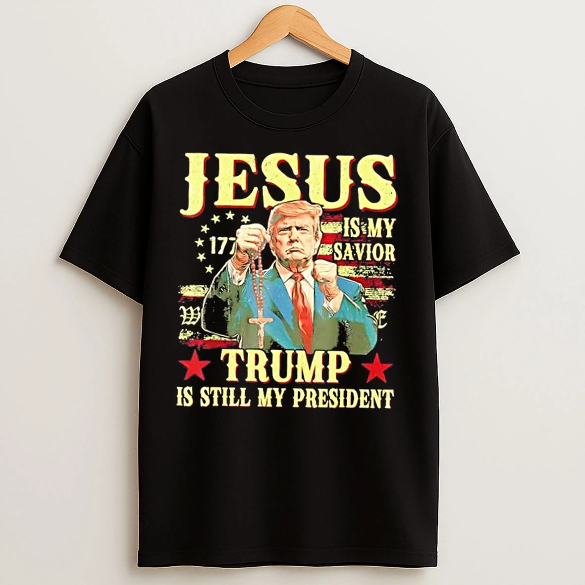 Classic Jesus Is My Savior Trump Is Still My President Trump Us Flag T Shirts