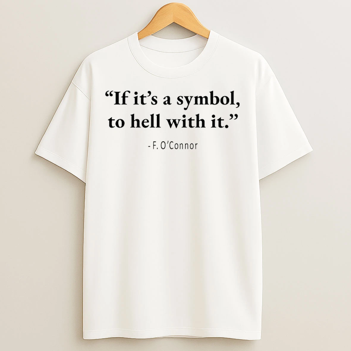 Classic Jonathan Roumie If Its A Symbol To Hell With It F Oconnor T Shirts
