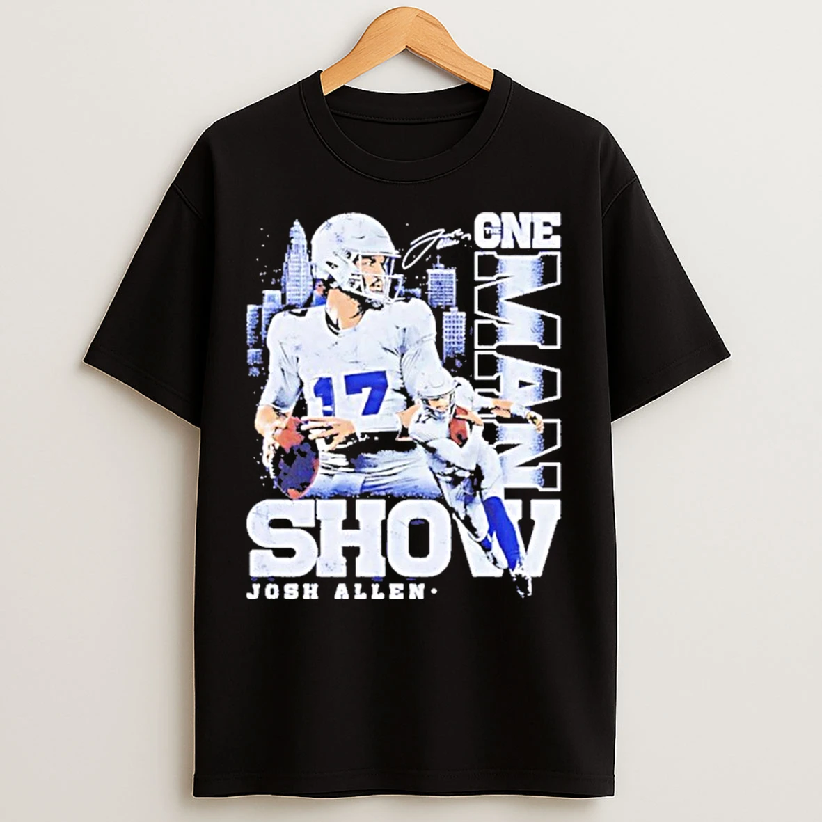 Classic Josh Allen Buffalo Bills One Man Show T Shirts