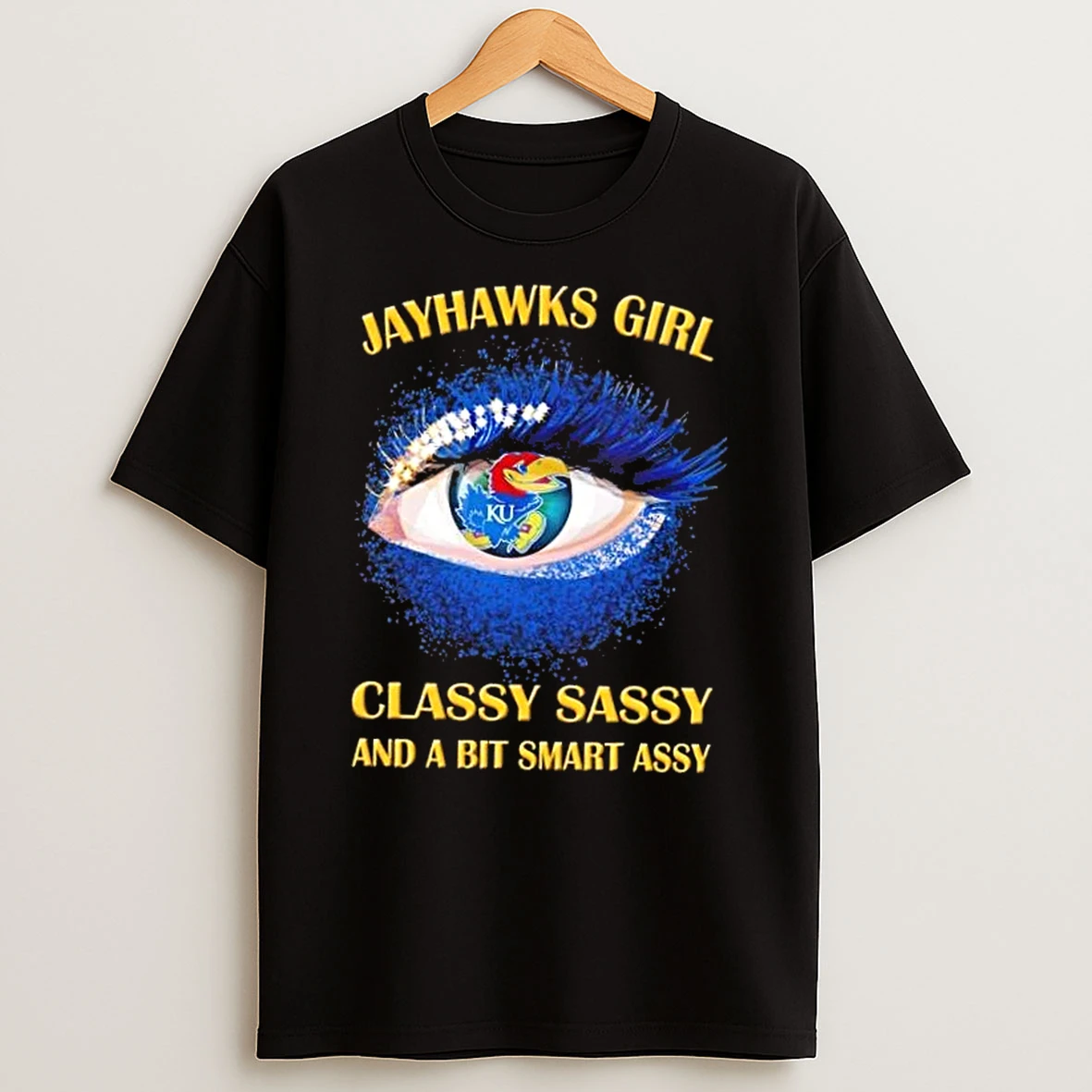 Classic Kansas Jayhawks Eye Girl Fans Classy Sassy And A Bit Smart Assy T Shirts