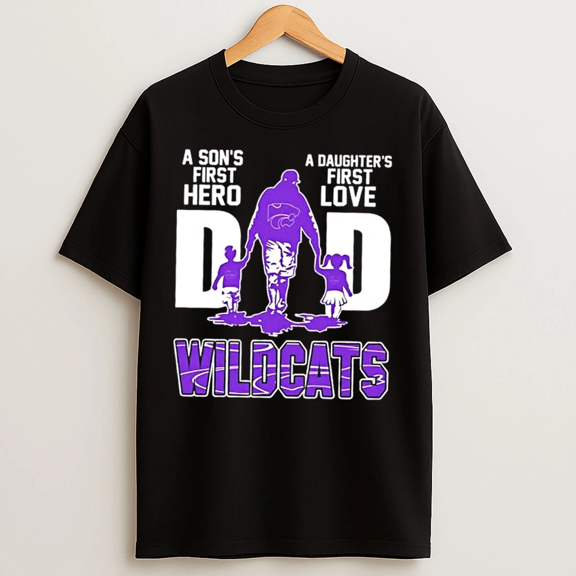 Classic Kansas State Wildcats A Sons First Hero A Daughters First Love Dad T Shirts