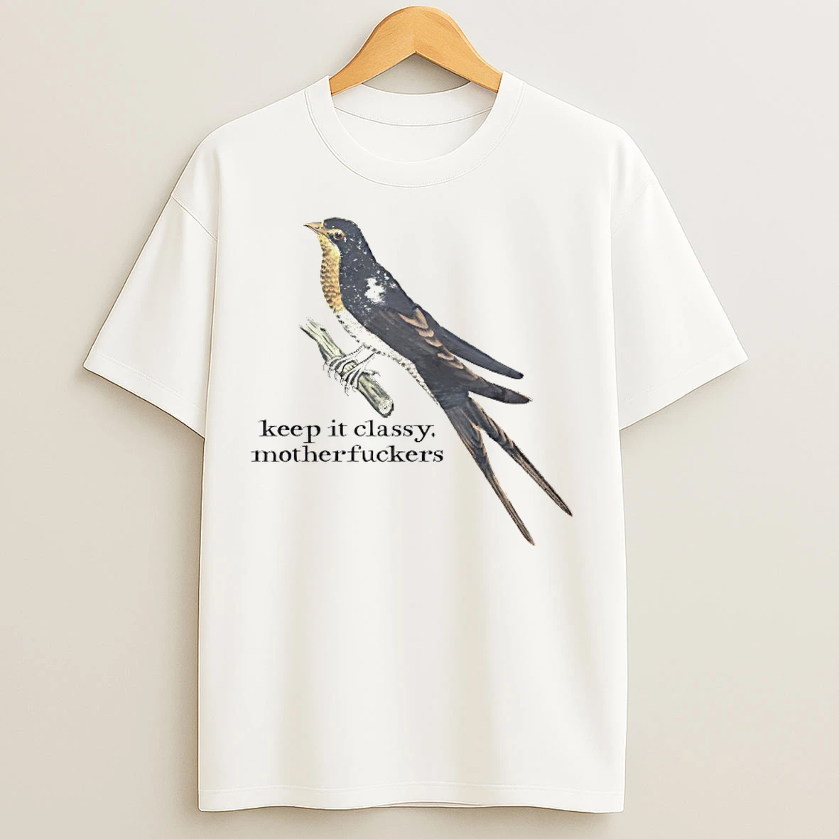 Classic Keep It Classy Motherfuckers T Shirts