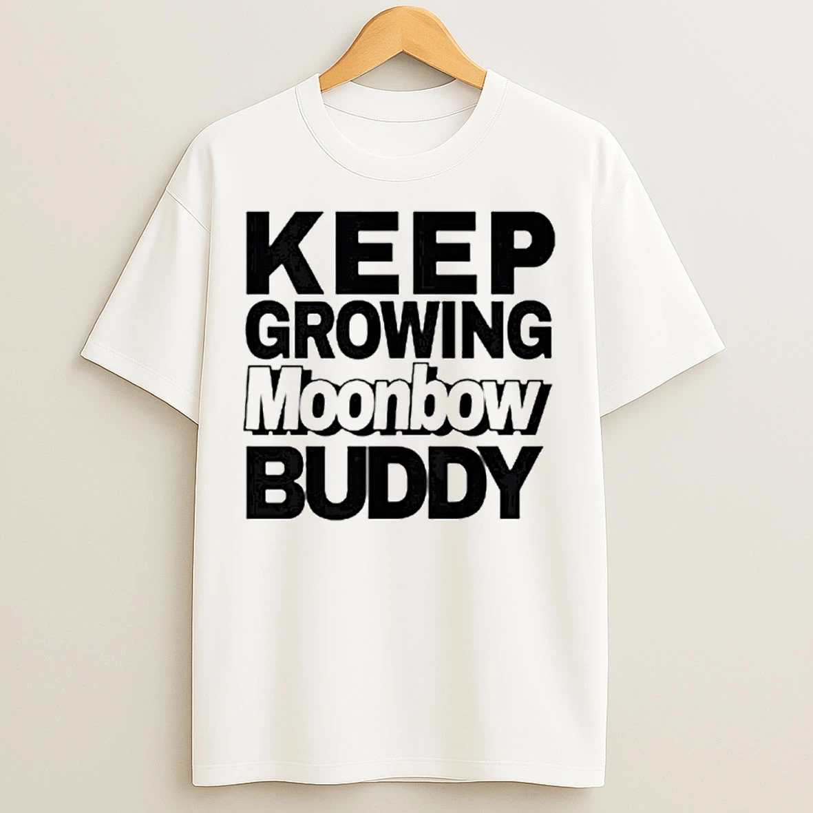 Classic Keep Growing Moonbow Buddy Ornaments T Shirts