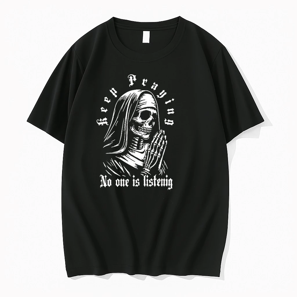 Classic Keep Praying No One Is Listening Praying Skeleton Nun T Shirts