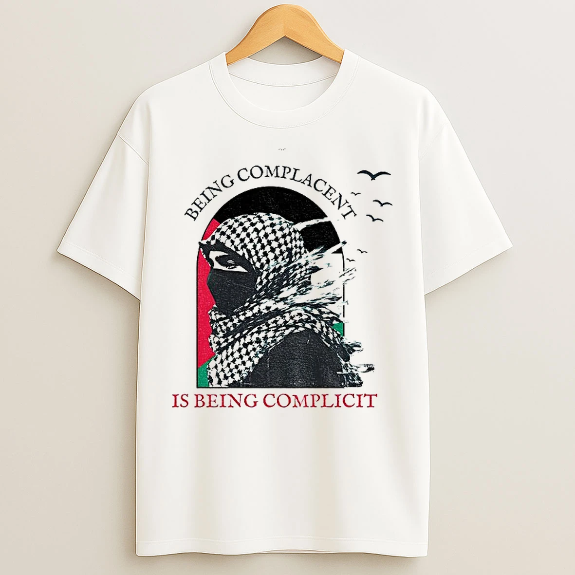 Classic Keffiyeh Being Complacent Is Being Complicit Palestine Flag T Shirts