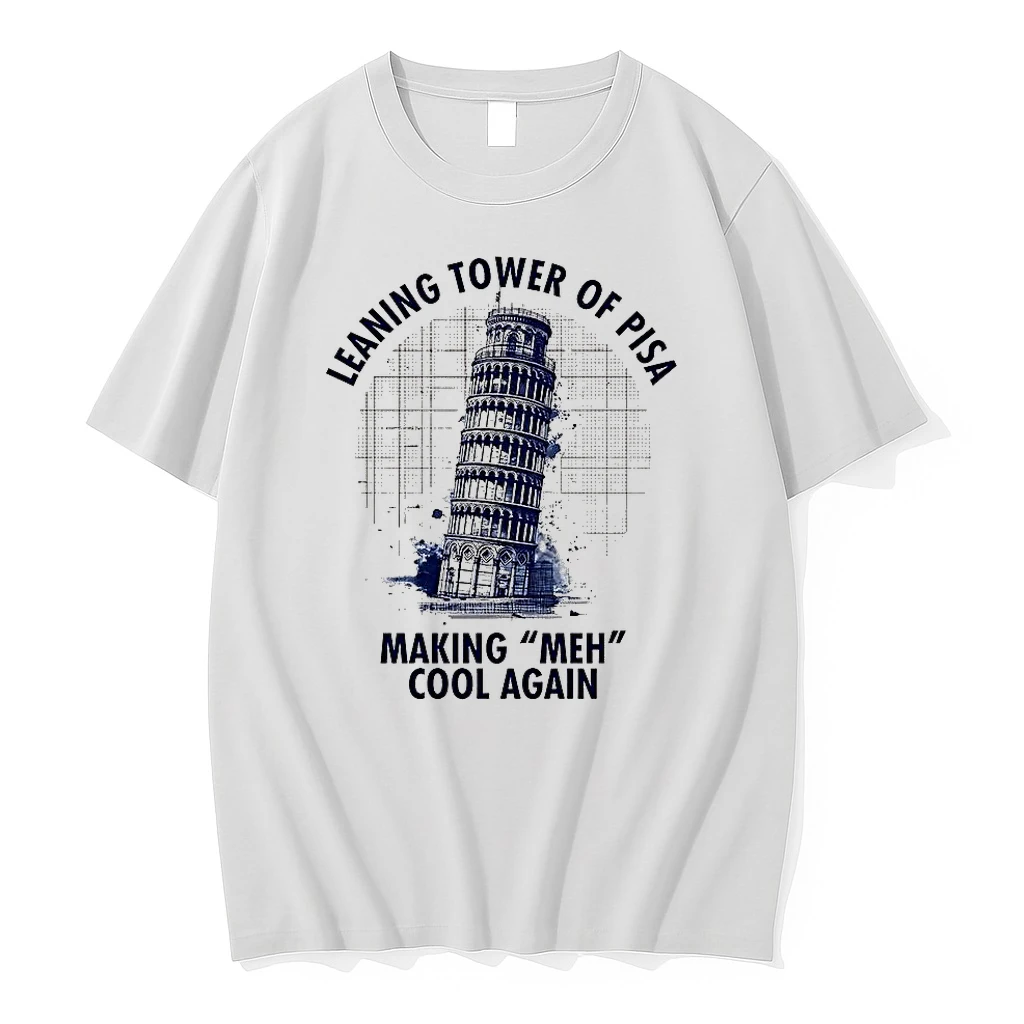 Classic Leaning Tower Of Pisa Making Meh Cool Again T Shirts