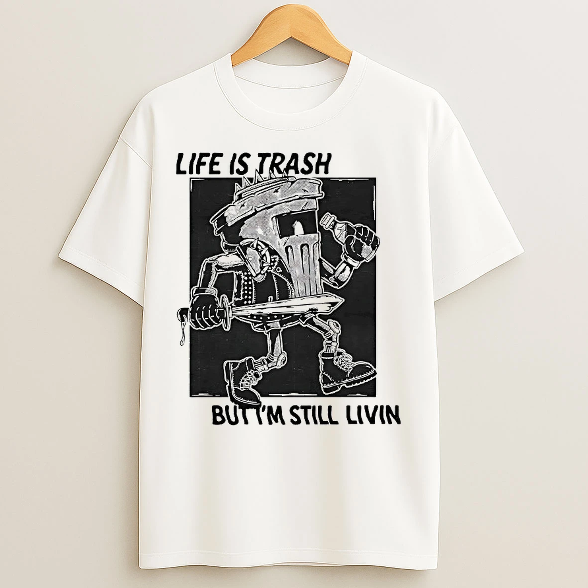Classic Life Is Trash But Im Still Livin T Shirts