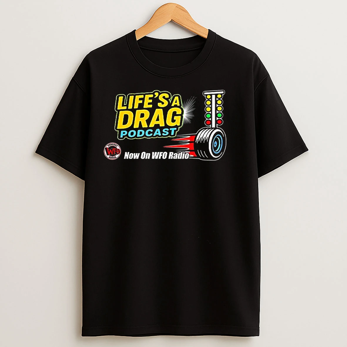 Classic Lifes A Drag Podcast Not On Wfo Radio T Shirts