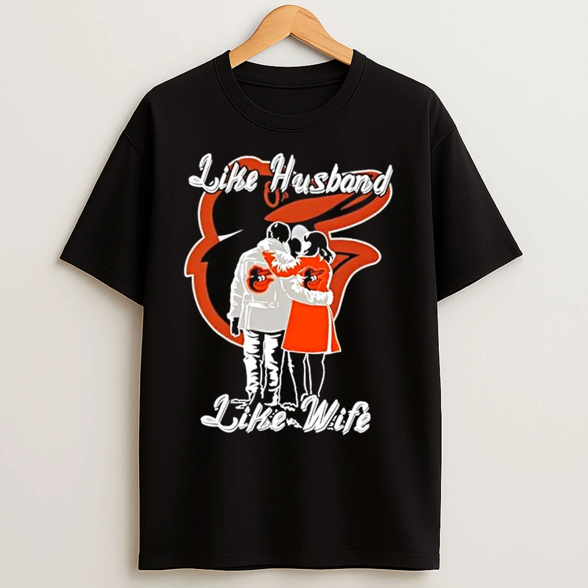 Classic Like Husband Like Wife Like Baltimore Orioles T Shirts