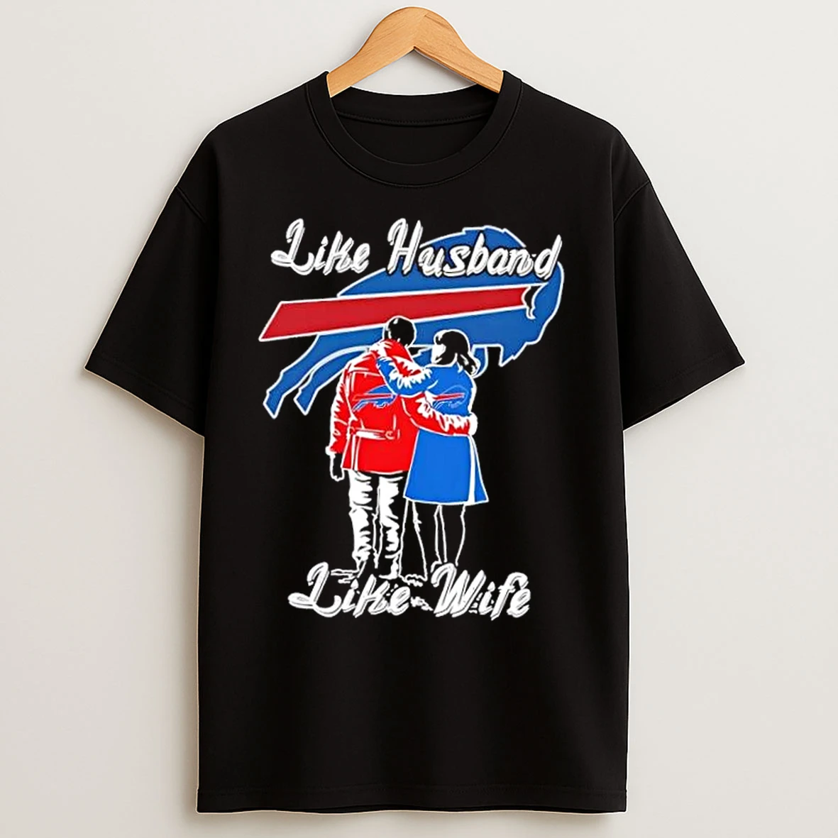 Classic Like Husband Like Wife Like Buffalo Bills T Shirts