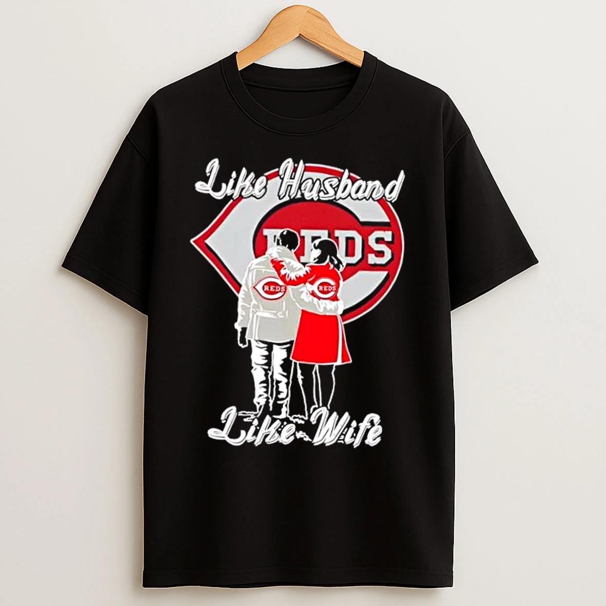 Classic Like Husband Like Wife Like Cincinnati Reds T Shirts