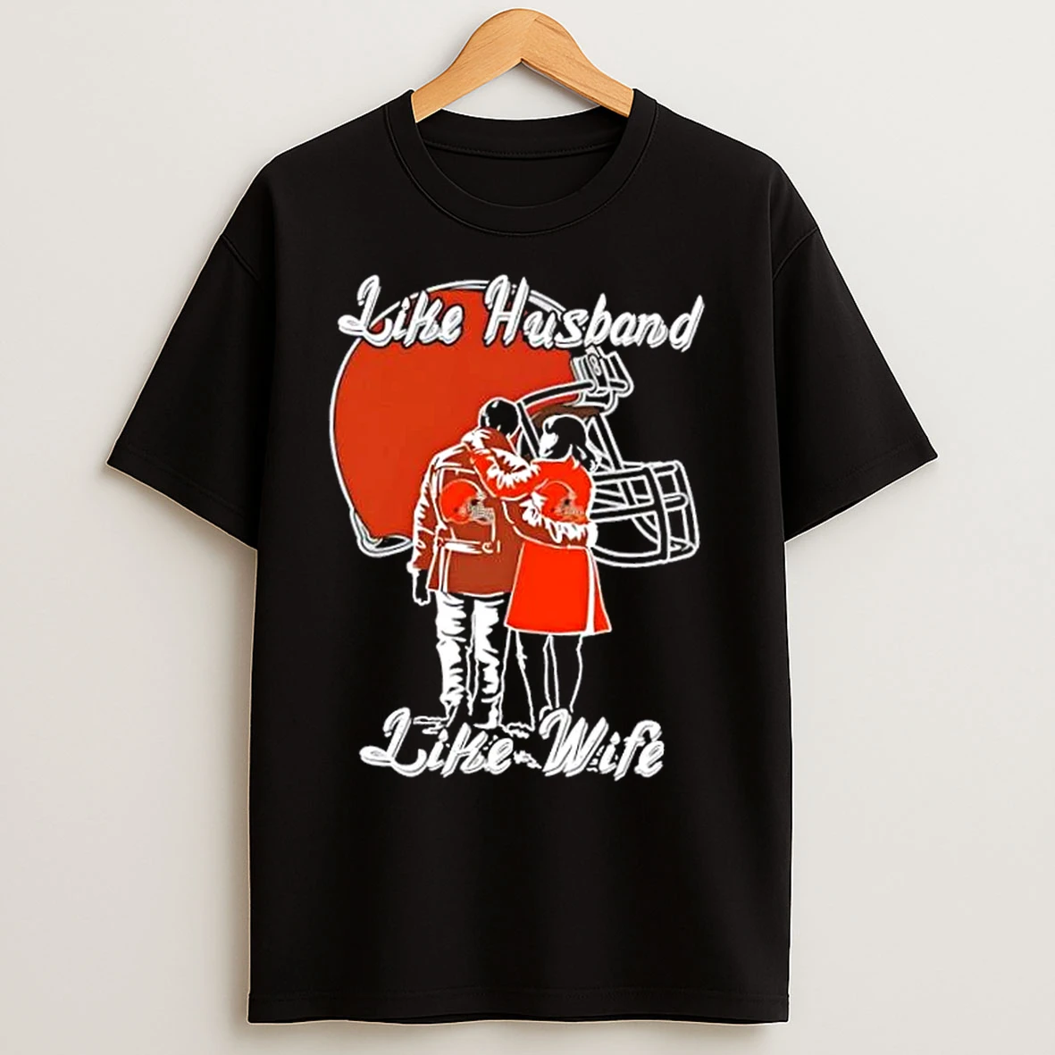 Classic Like Husband Like Wife Like Cleveland Browns T Shirts
