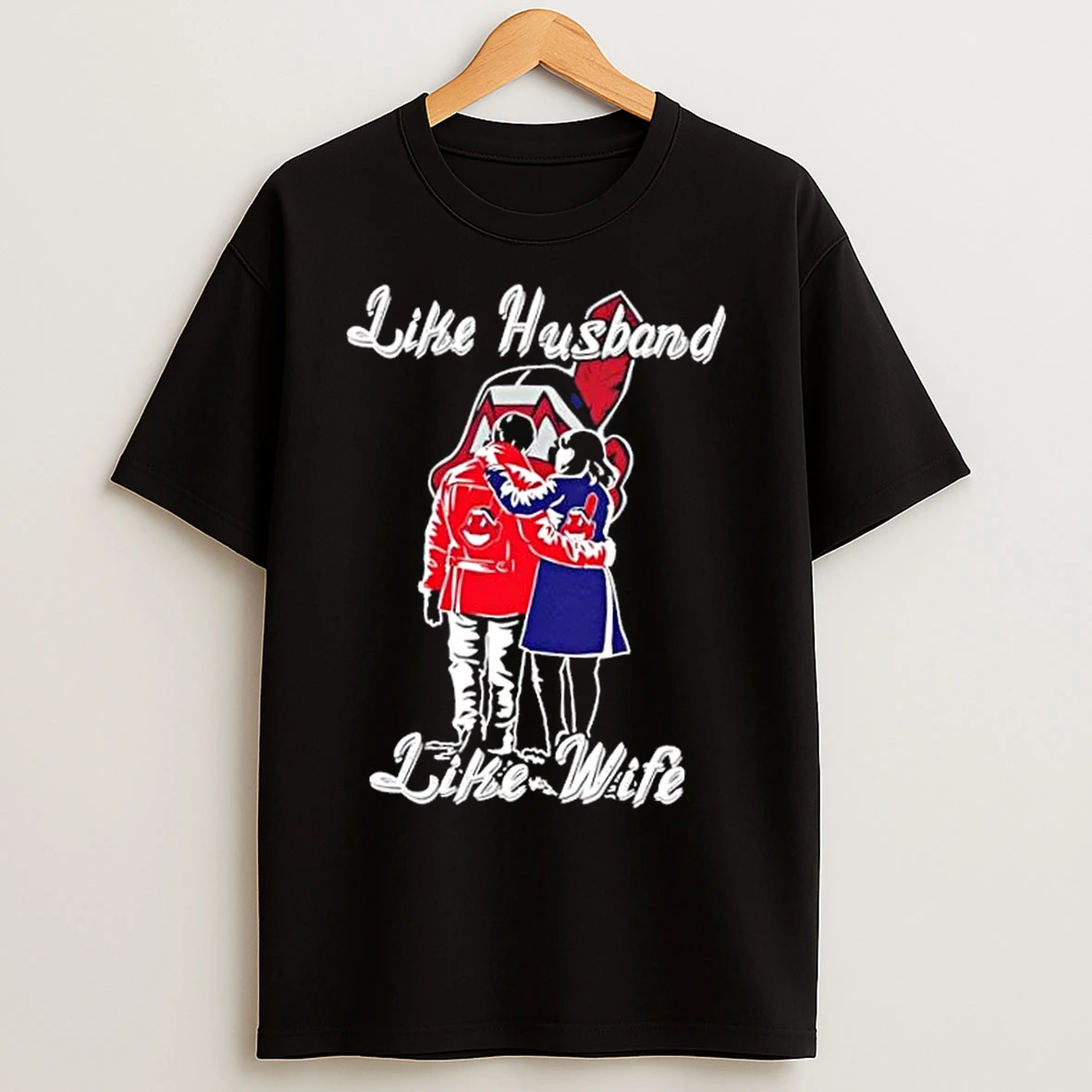 Classic Like Husband Like Wife Like Cleveland Indians T Shirts