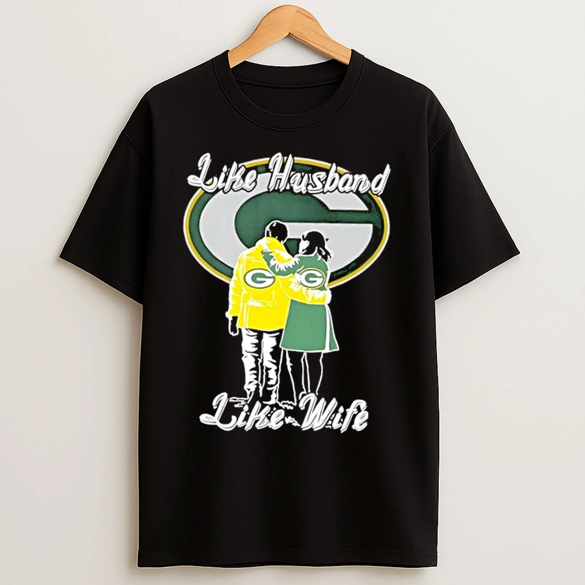 Classic Like Husband Like Wife Like Green Bay Packers T Shirts