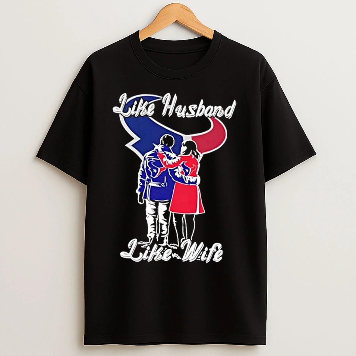 Classic Like Husband Like Wife Like Houston Texans T Shirts