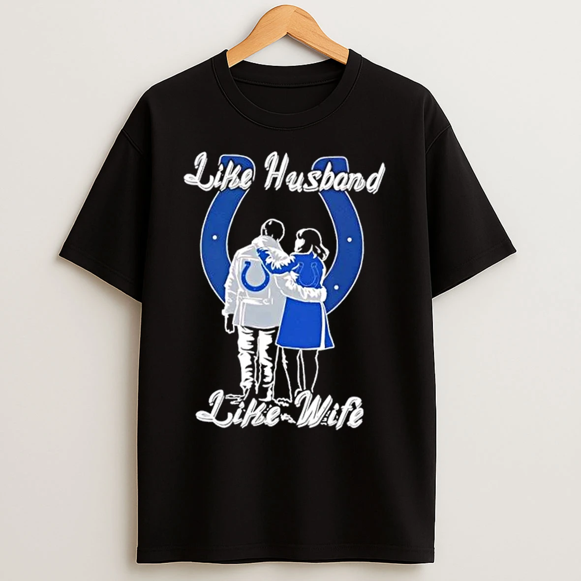 Classic Like Husband Like Wife Like Indianapolis Colts T Shirts